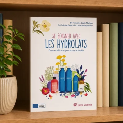 Se soigner avec les hydrolats de Dr Françoise Couic-Marinier, Dr Christine Cieur et Dr Laure Destephe Vidal